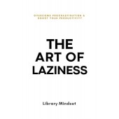 The Art of Laziness By Library Mindset